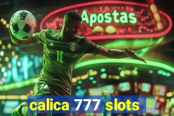 calica 777 slots